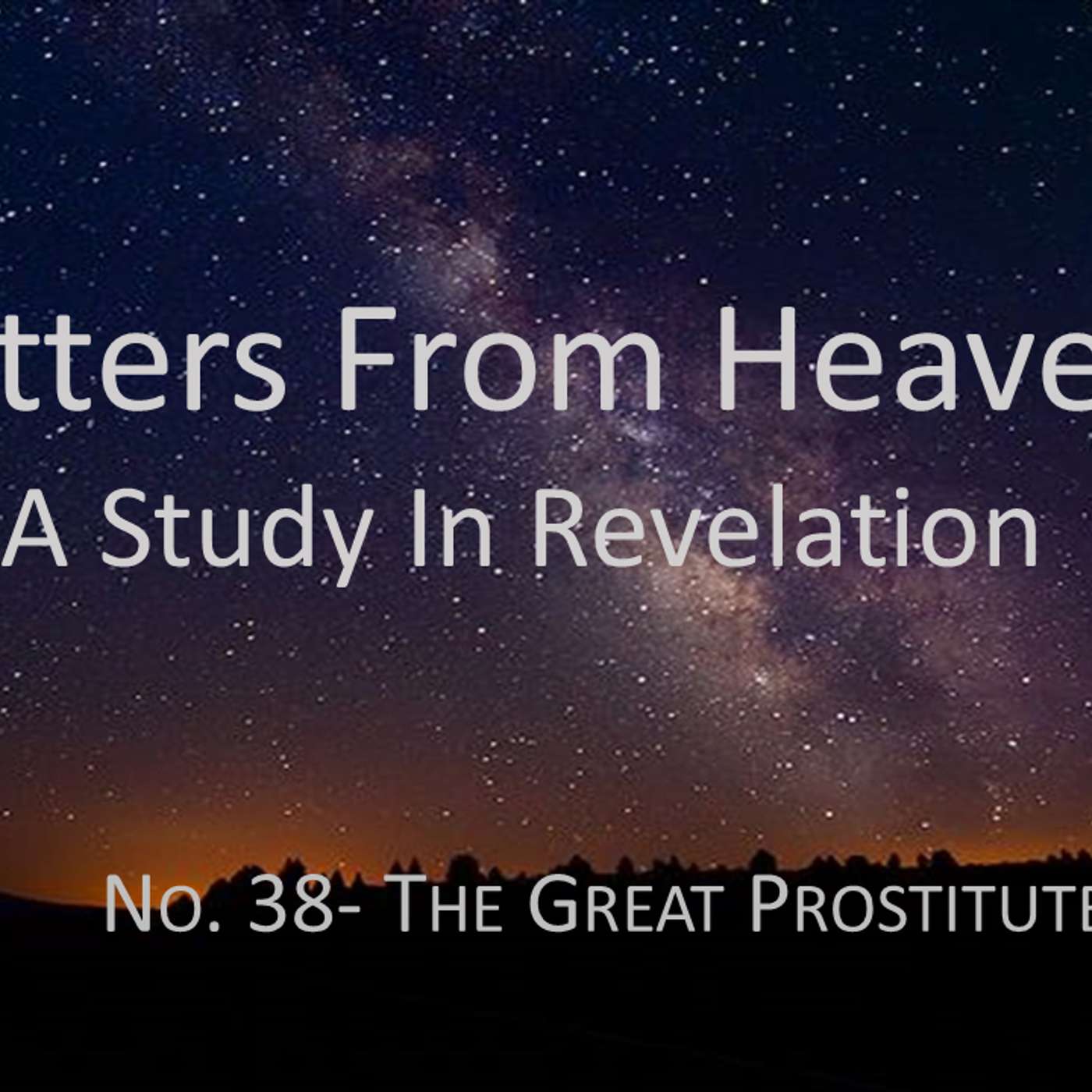 Letters From Heaven (Revelation) No.38- The Great Prostitute