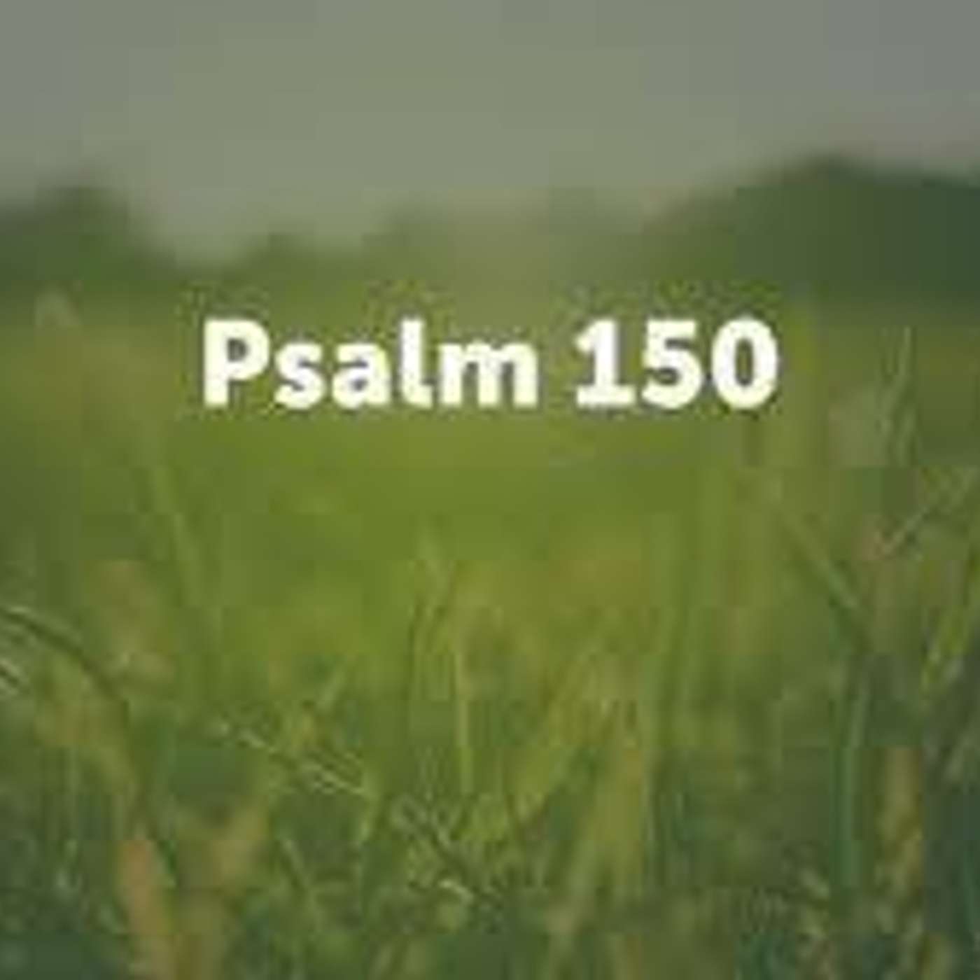 Psalms 150 episode artwork