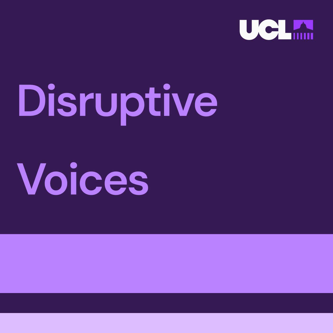 Disruptive Voices from UCL Grand Challenges