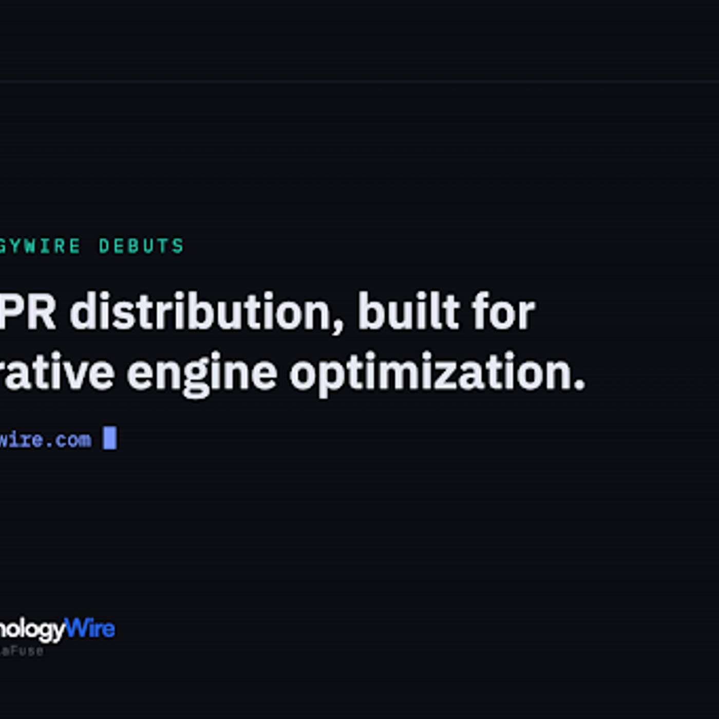 TechnologyWire Debuts Tech PR Distribution Platform Built for Generative Engine Optimization