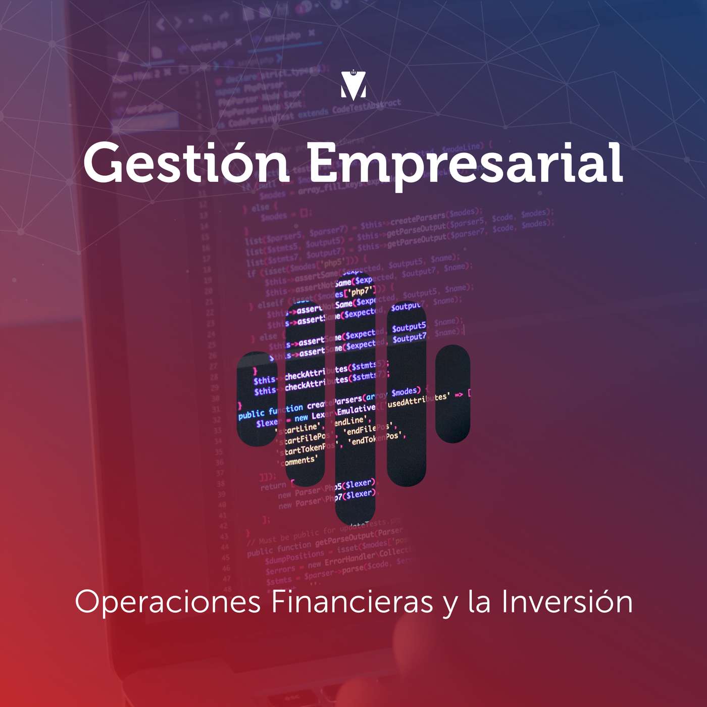 3 - GESTIÓN EMPRESARIAL: Operaciones Financieras y la Inversión episode artwork