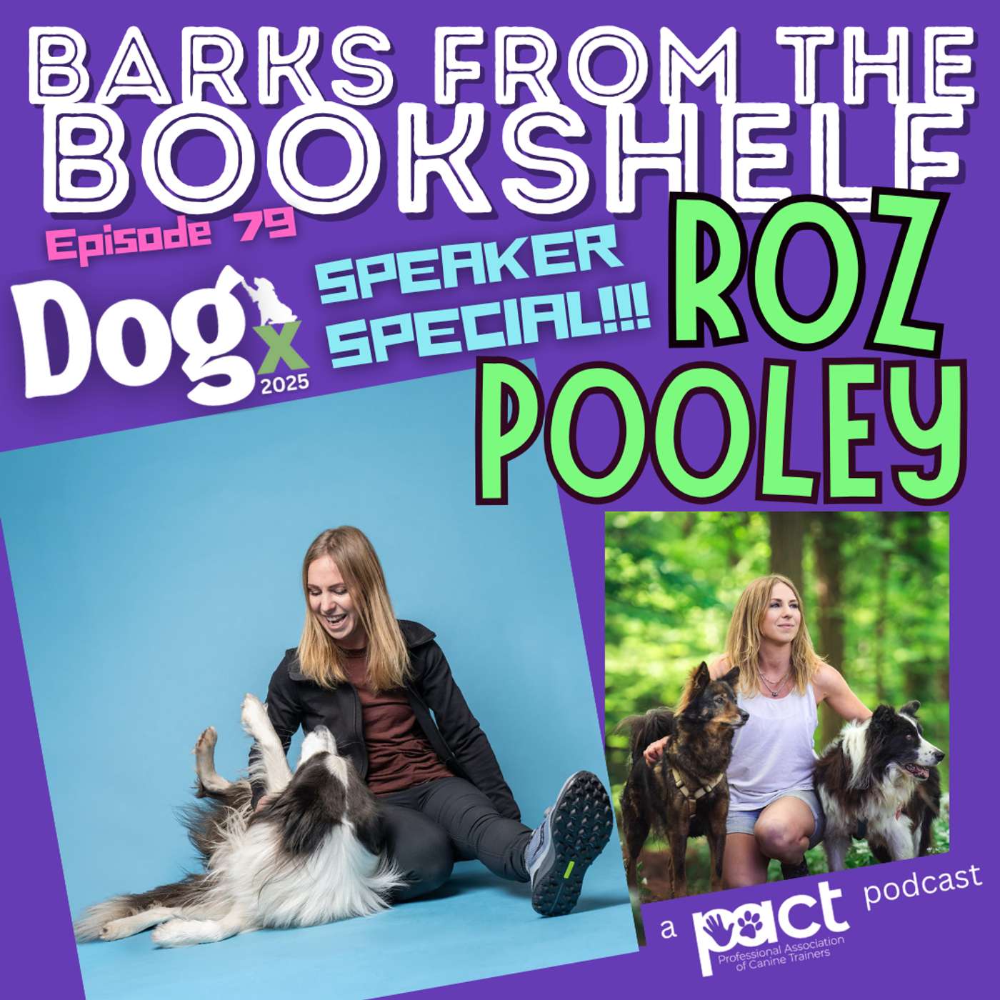 #79: Roz Pooley (The Mutty Professor) - DogX Speaker Special #79: Roz Pooley (The Mutty Professor) - DogX Speaker Special