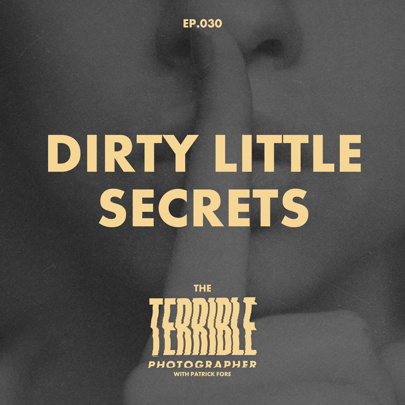 Dirty Little Secrets - 8 Secrets Photographers Never Admit