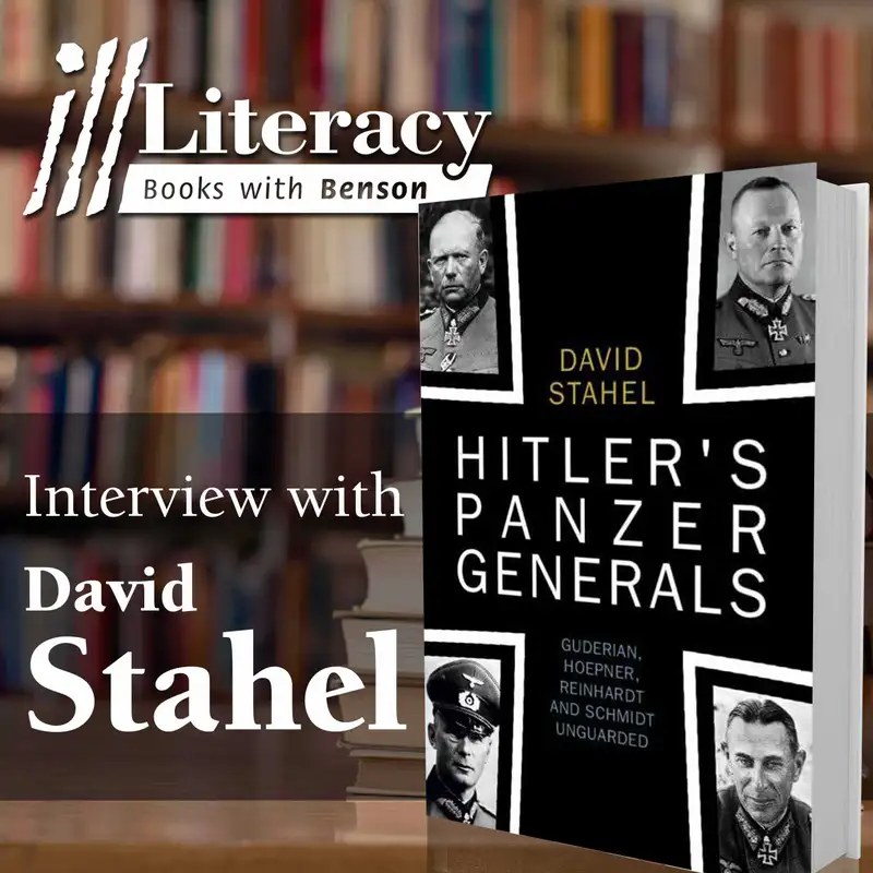 Hitler’s Panzer Generals (Guest: David Stahel)