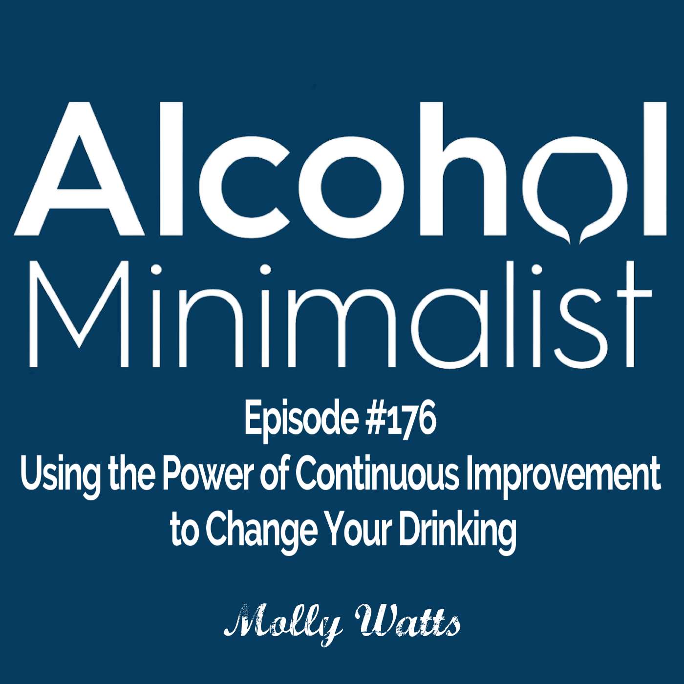 Using the Power of Continuous Improvement to Change Your Drinking! episode artwork