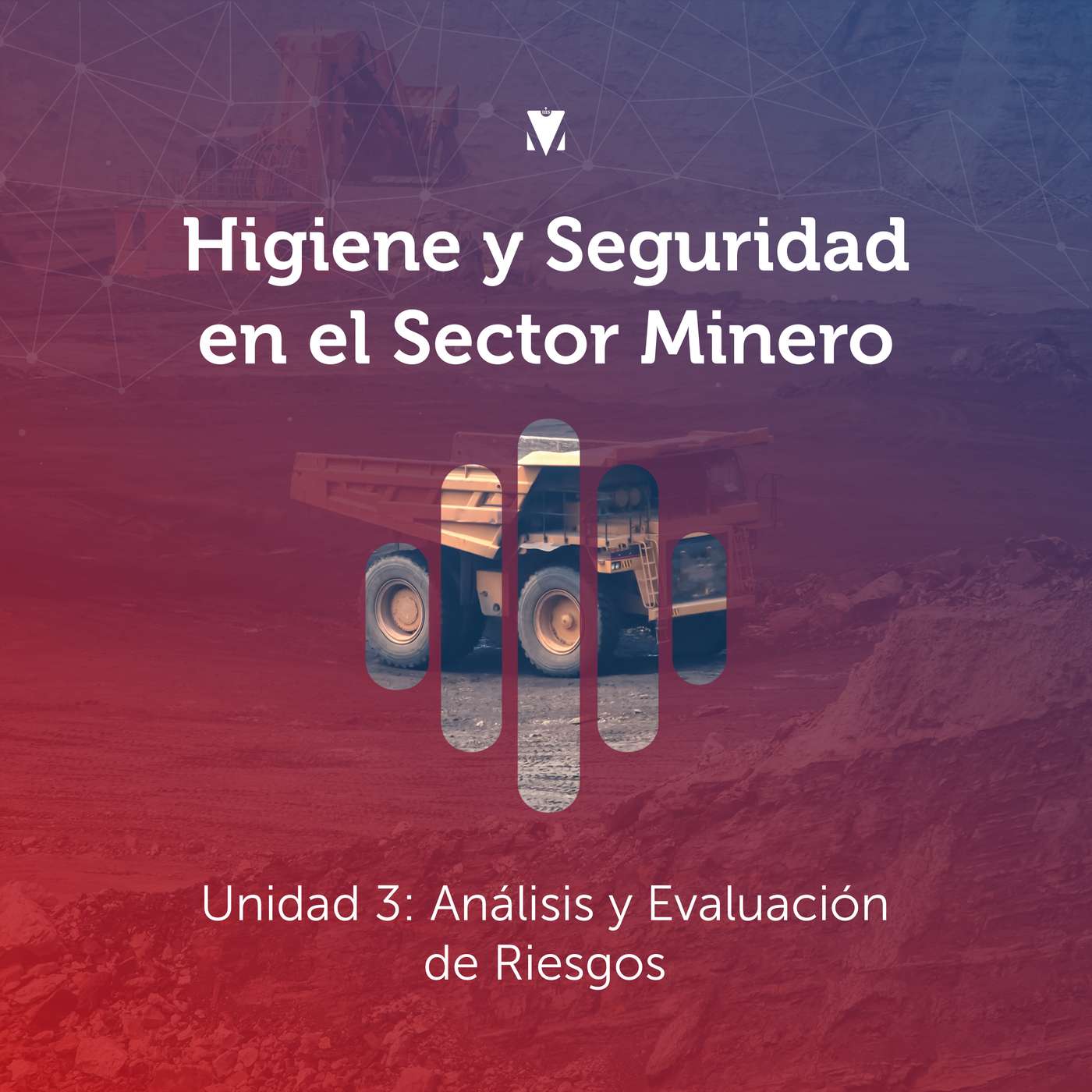 3 - HIGIENE Y SEGURIDAD EN EL SECTOR MINERO: Unidad 3 - Análisis y Evaluación de Riesgos episode artwork