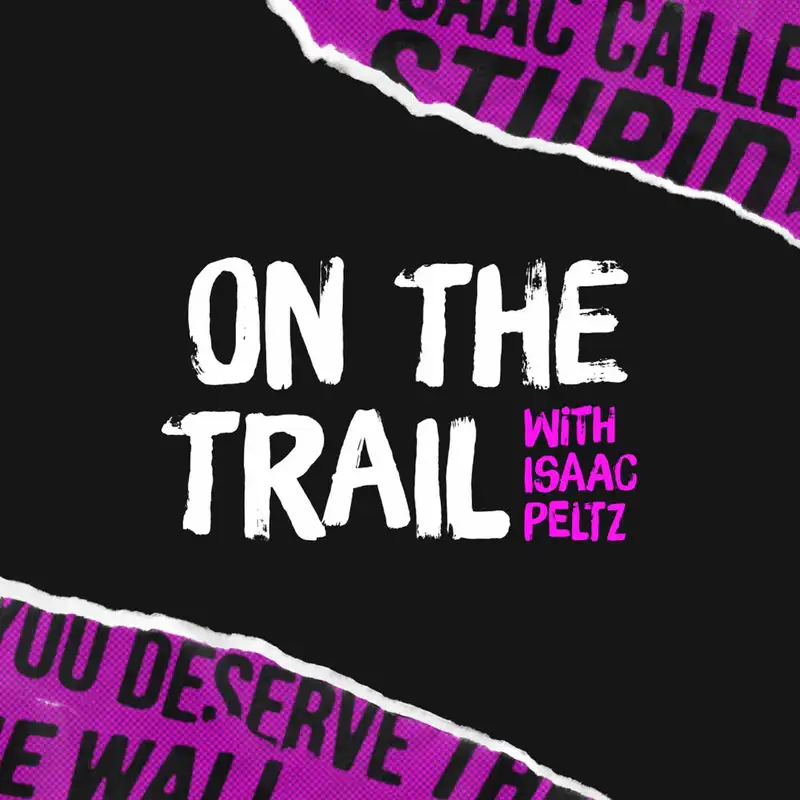 On the Trail with Isaac Peltz
