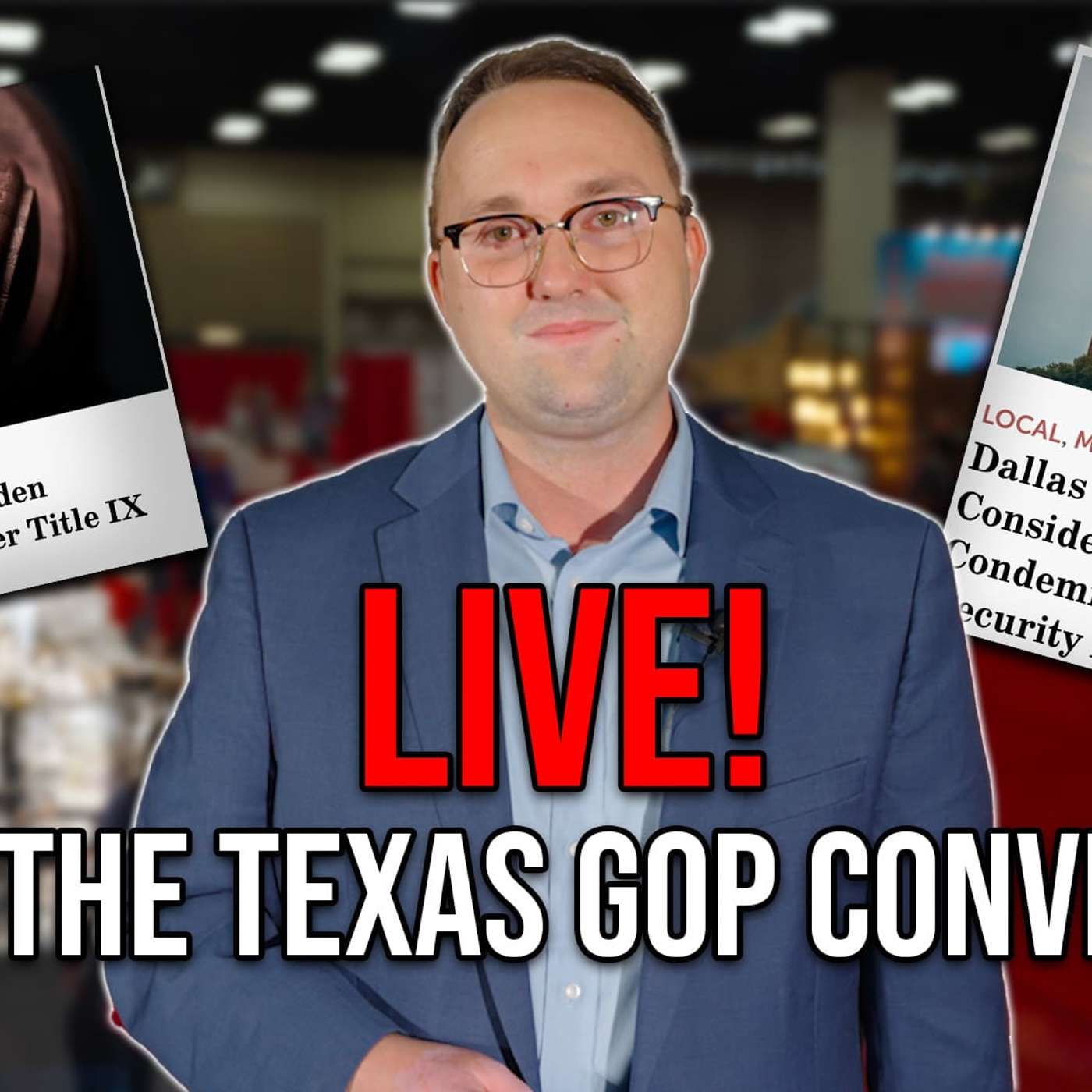 5/22/24 Live from Texas GOP Convention in San Antonio