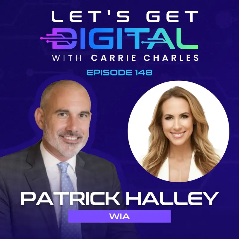 Riding the Wireless Wave:  Big Moves, Bold Priorities and The Power of Community with Patrick Halley of WIA