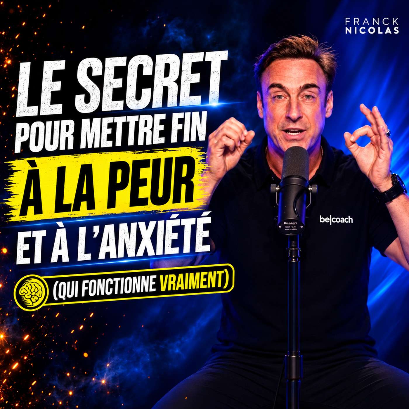 Le secret pour stopper la peur et l’anxiété… (et qui fonctionne vraiment) - Franck Nicolas episode artwork