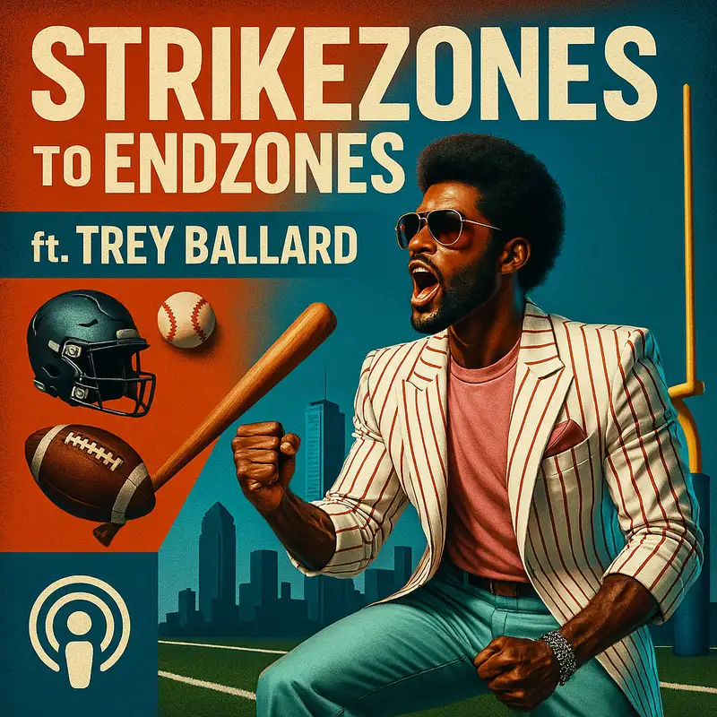 The StrikeZones to EndZones Podcast Ft. Trey Ballard