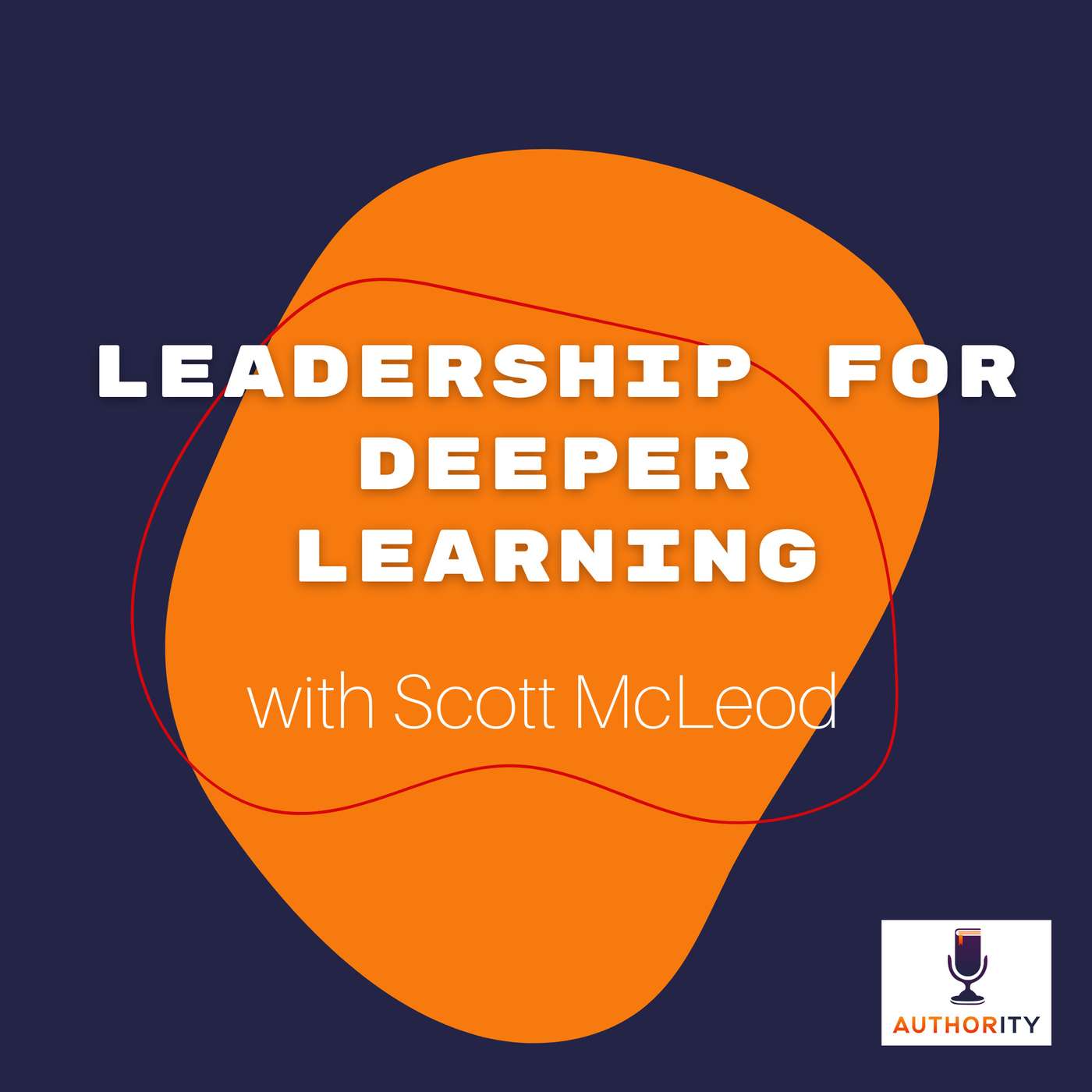The Authority Podcast — Expert Insights and Fresh Ideas for Education Leaders