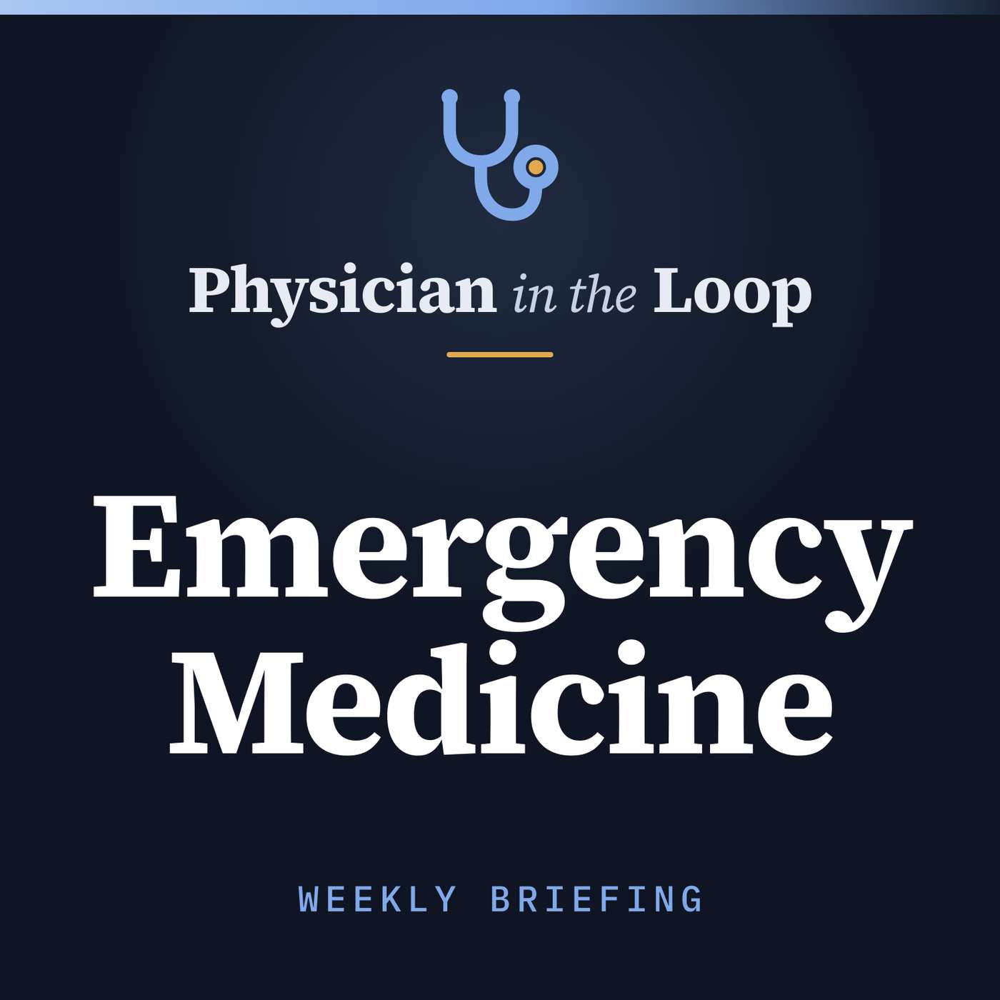 Physician in the Loop: Emergency Medicine podcast artwork