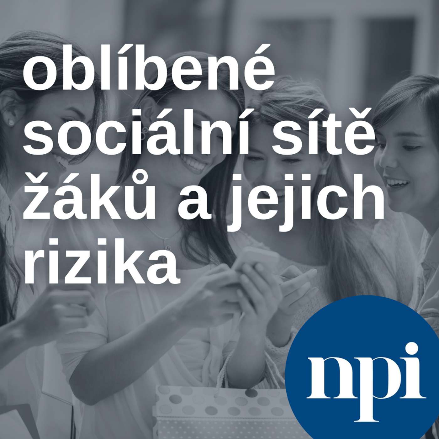 Oblíbené sociální sítě žáků a jejich rizika episode artwork