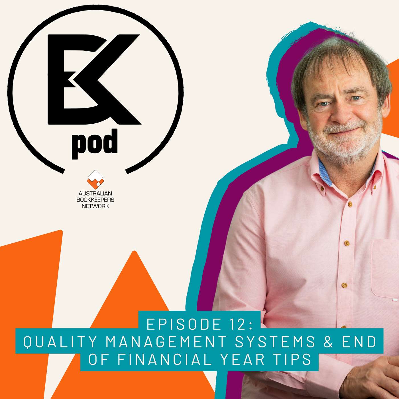 Episode12: Quality Management Systems & End of Financial Year Tips