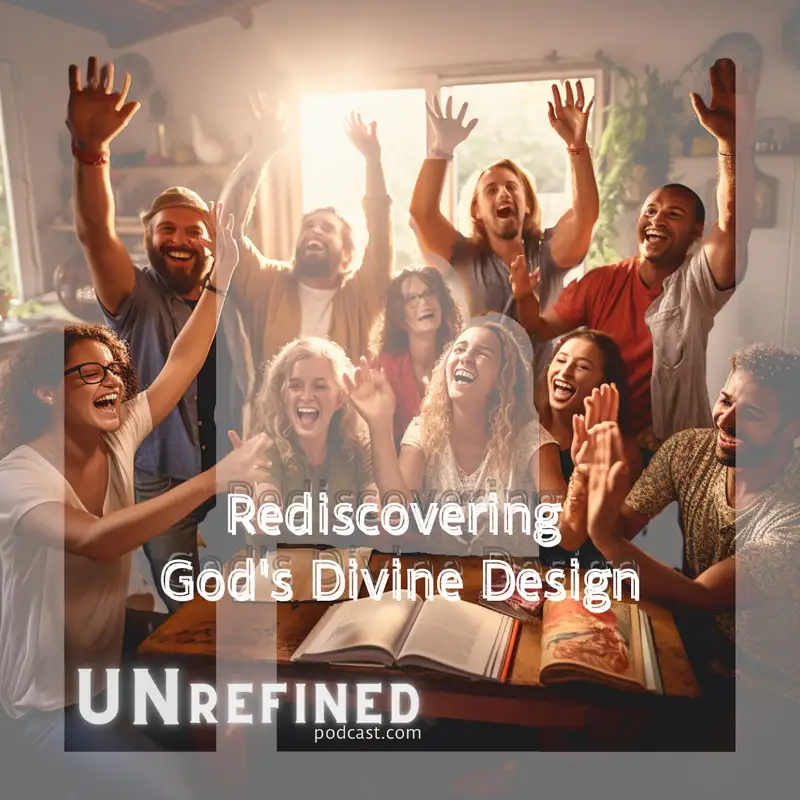 E56 Rediscovering God's Divine Design