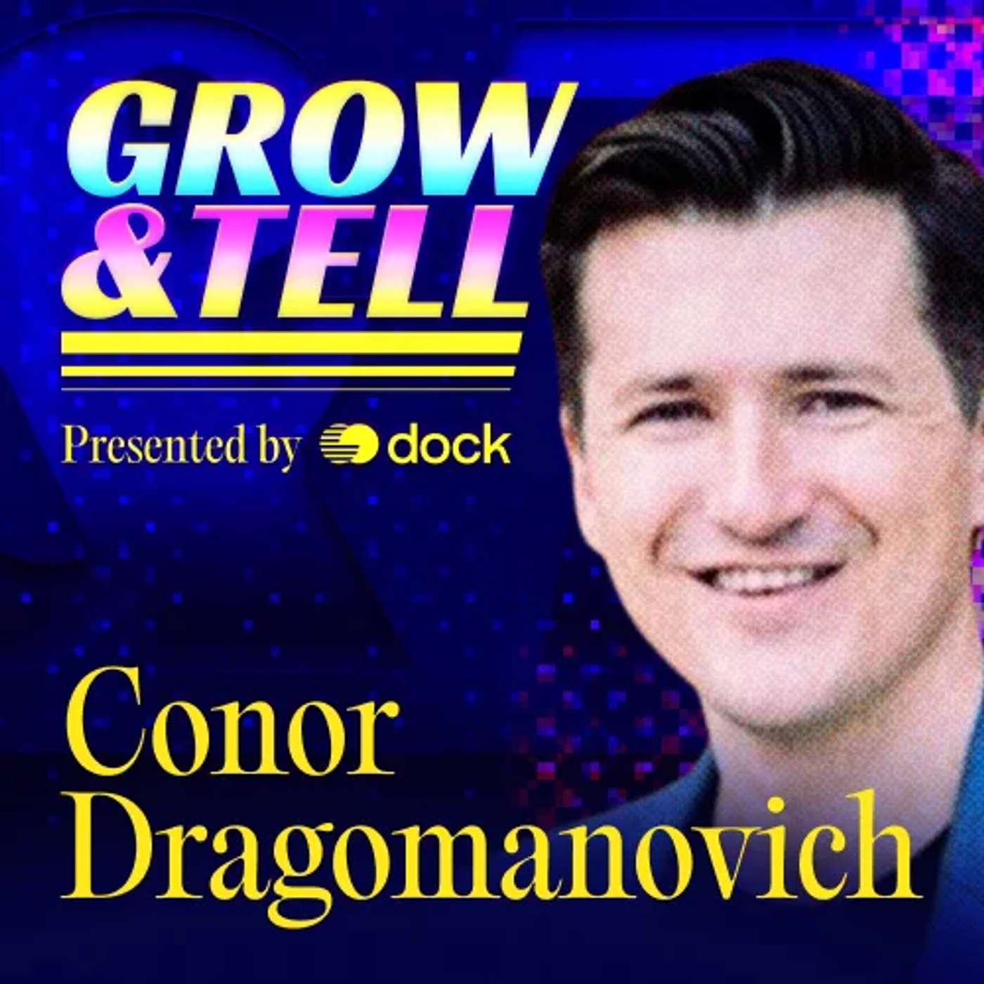 Grow & Tell
