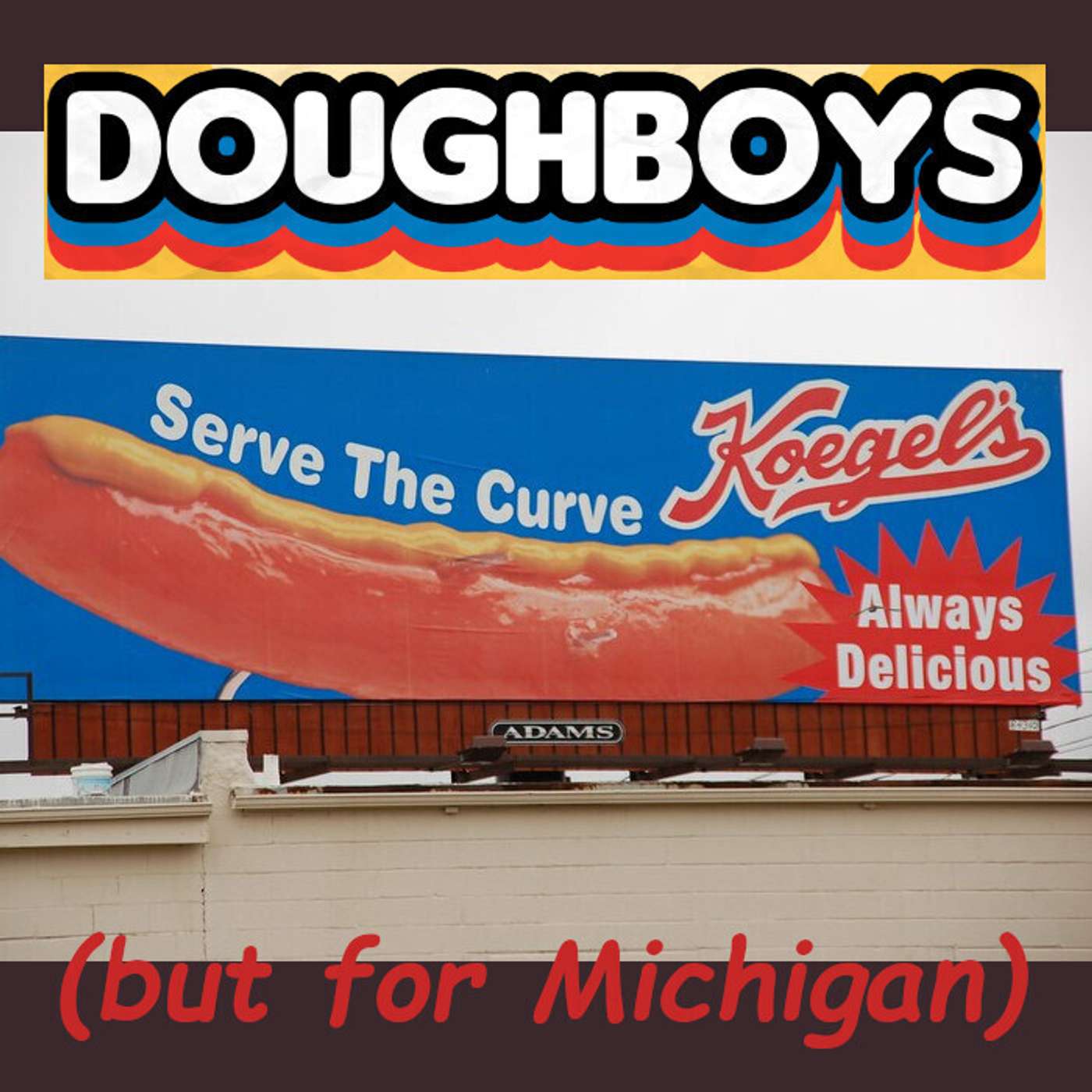 BONUS! Doughboys But For MIchigan 01 featuring greggy, jralamode, Mitch, and Rocco episode artwork