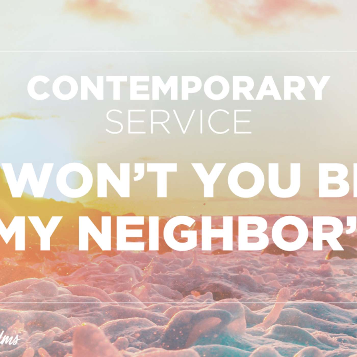 Contemporary Service: "Won't You Be My Neighbor" | Aug. 22, 2021 episode artwork