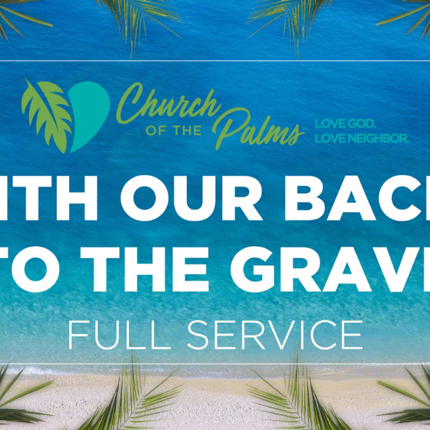 "With Our Backs to the Grave" Traditional Service (Apr. 11th, 2021) episode artwork