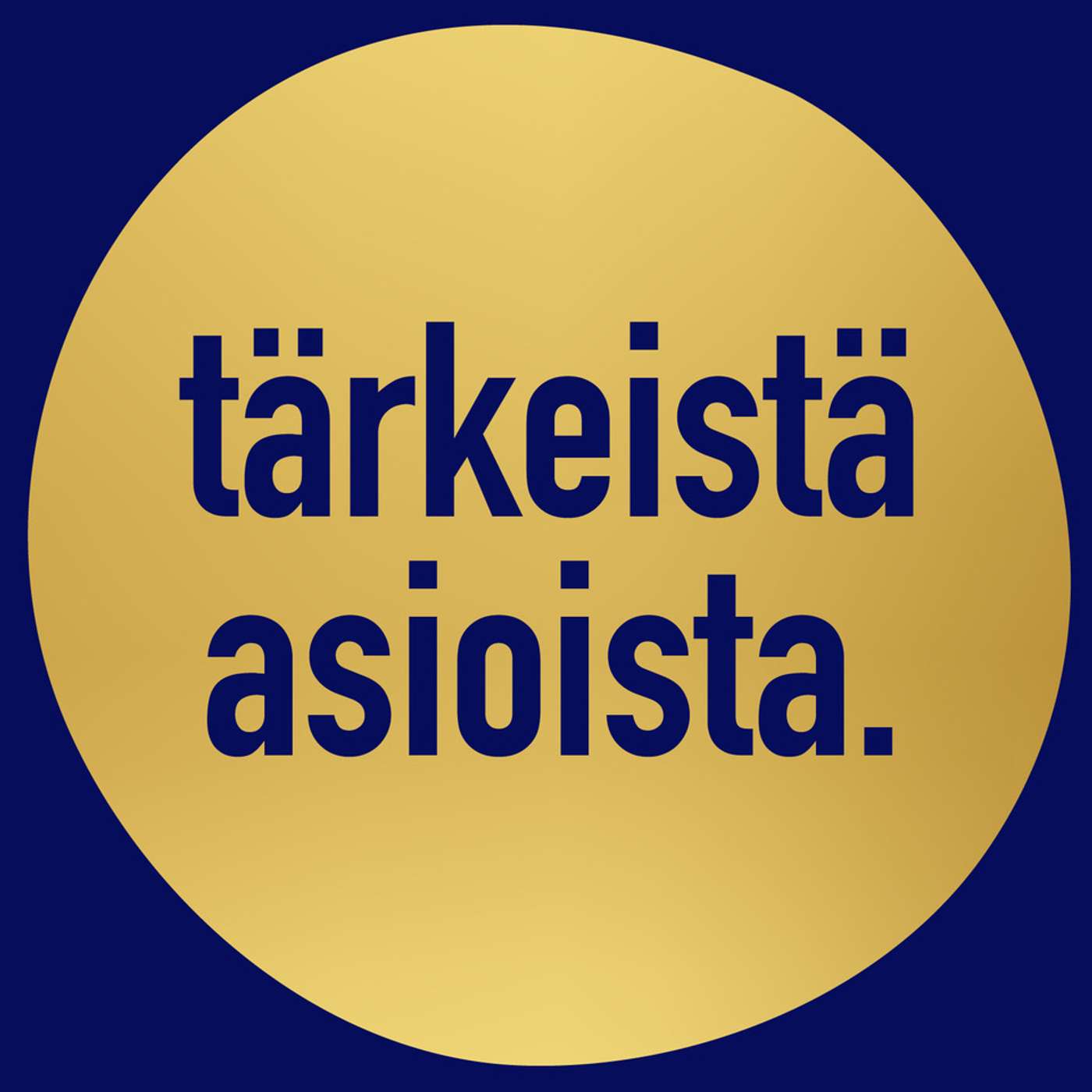 Tärkeistä asioista