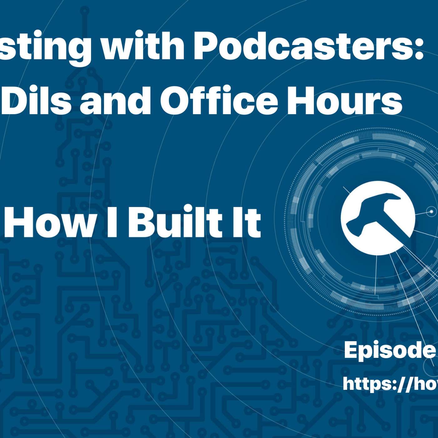 Podcasting with Podcasters: Carrie Dils and Office Hours
