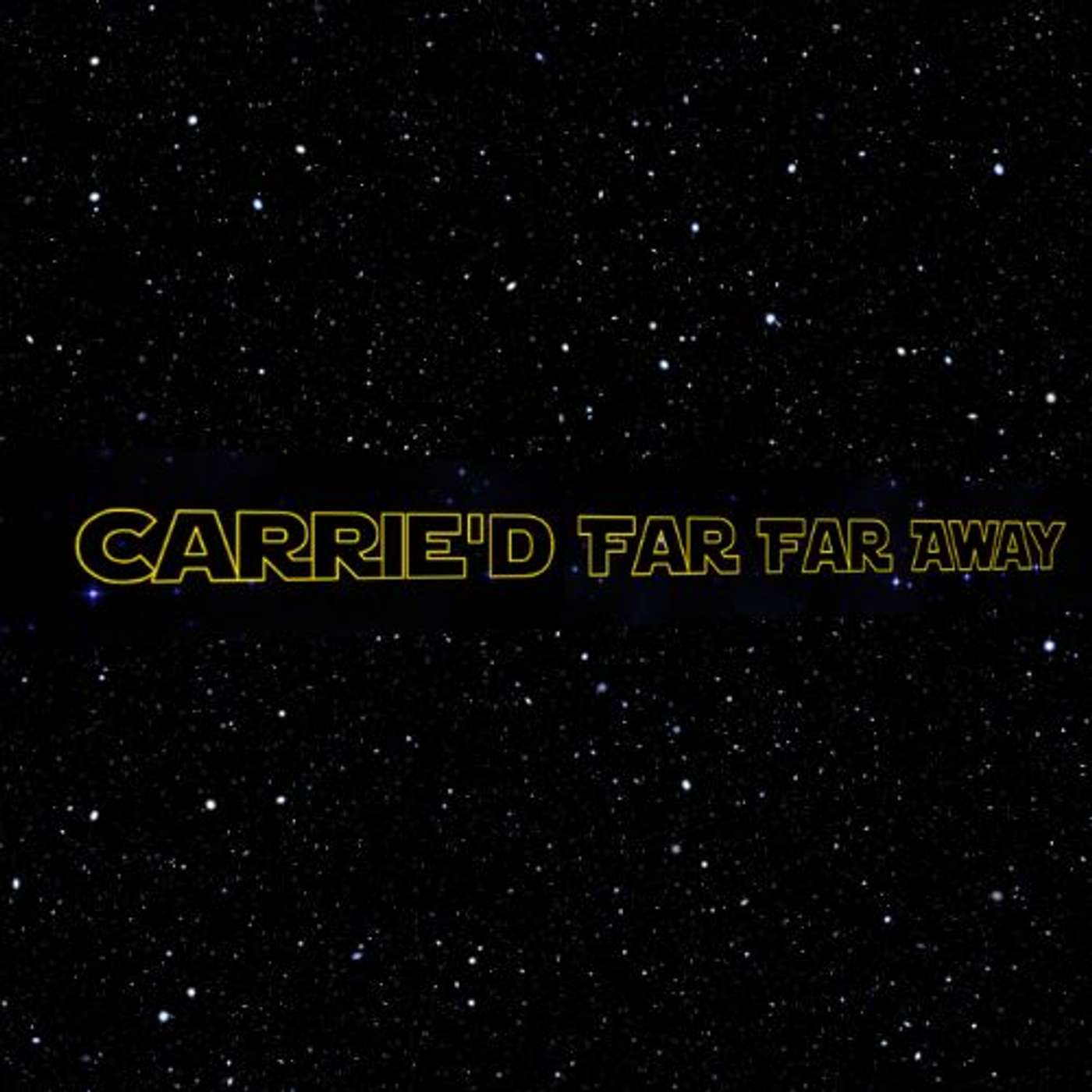 Carrie'd Far Far Away