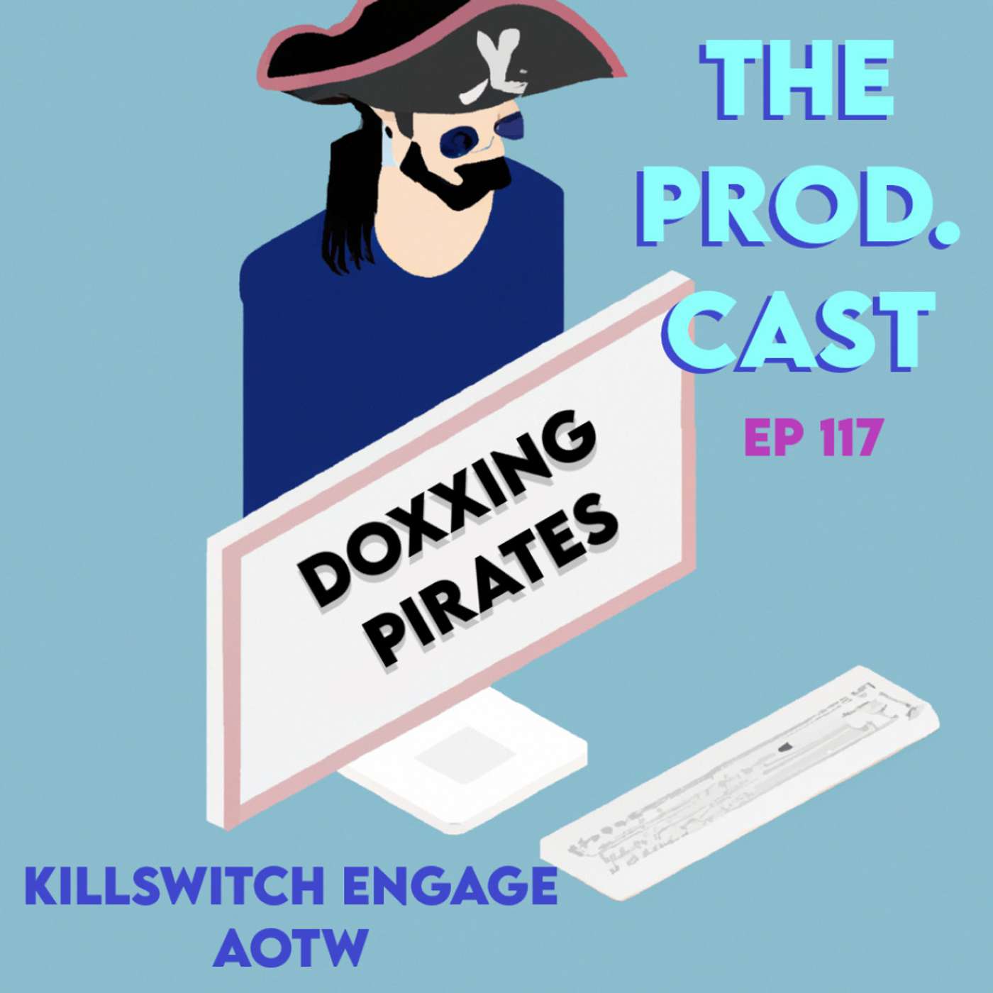 Doxxing Pirates (KillSwitch Engage AOTW) episode artwork