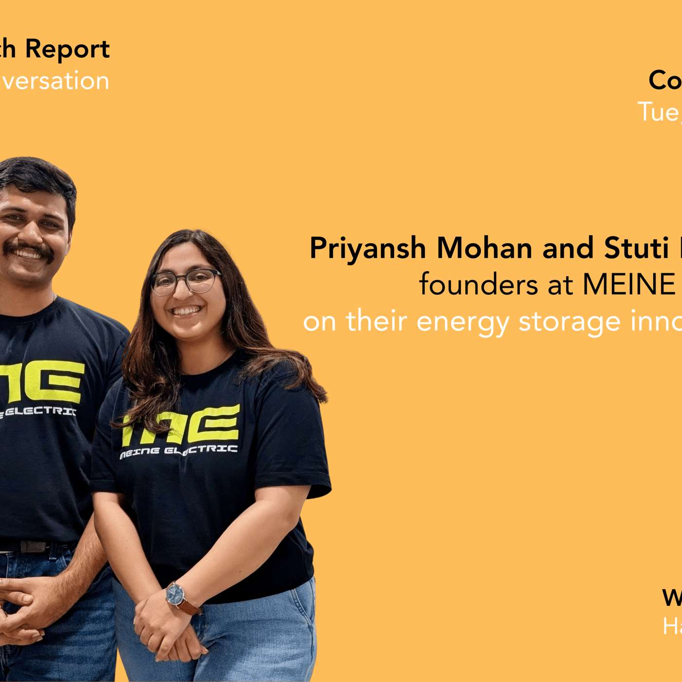 Coming up: Priyansh Mohan and Stuti Kakkar on their energy storage innovations at MEINE Electric episode artwork