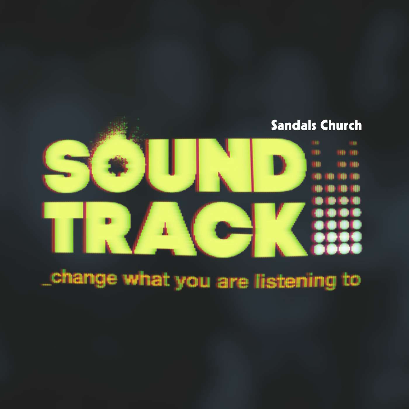 Sandals Church Podcast