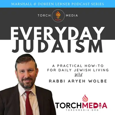 Everyday Judaism · Rabbi Aryeh Wolbe