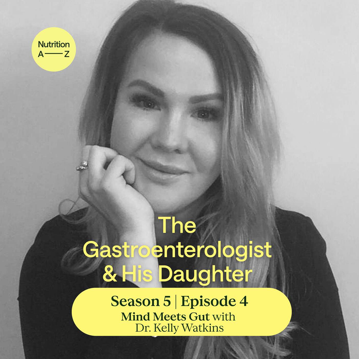 S05E04 | Mind Meets Gut with Dr. Kelly Watkins