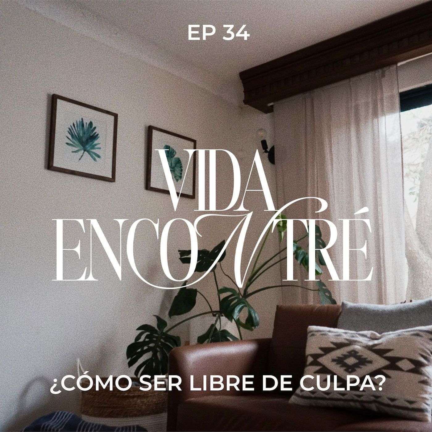 Ep.34 ¿Cómo ser libre de culpa? - Majo y Dan - Vida Encontré episode artwork