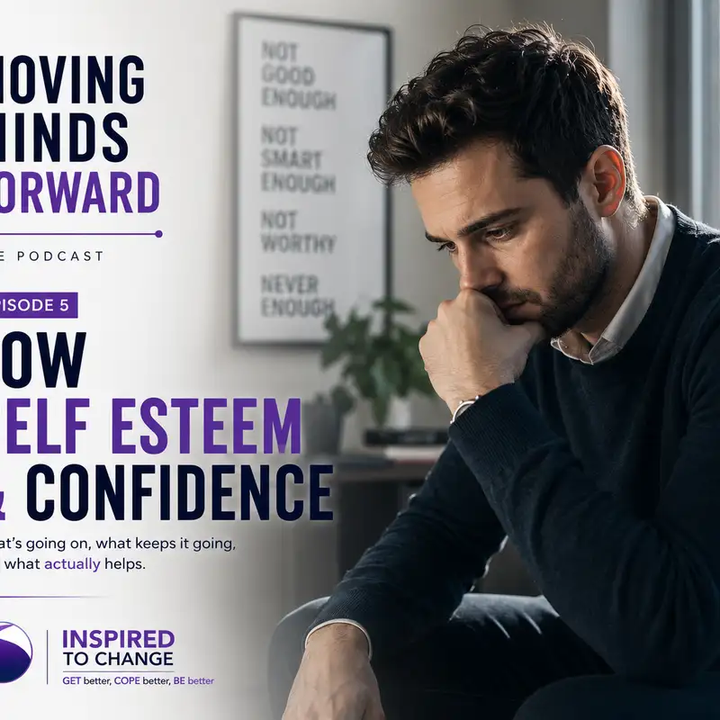 LOW CONFIDENCE & SELF-ESTEEM Why your brain keeps telling you you’re not enough