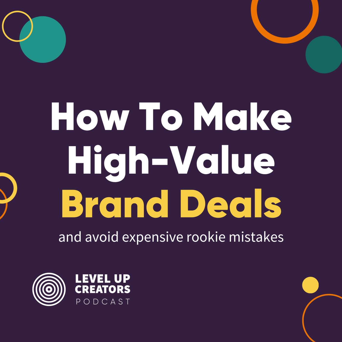 S1:E12 How To Make High-Value Brand Deals episode artwork