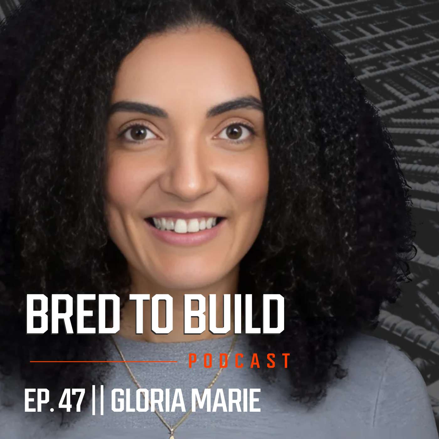 Ep: 47 - Women in Construction, AI, Next Gen Careers w/ Gloria Marie