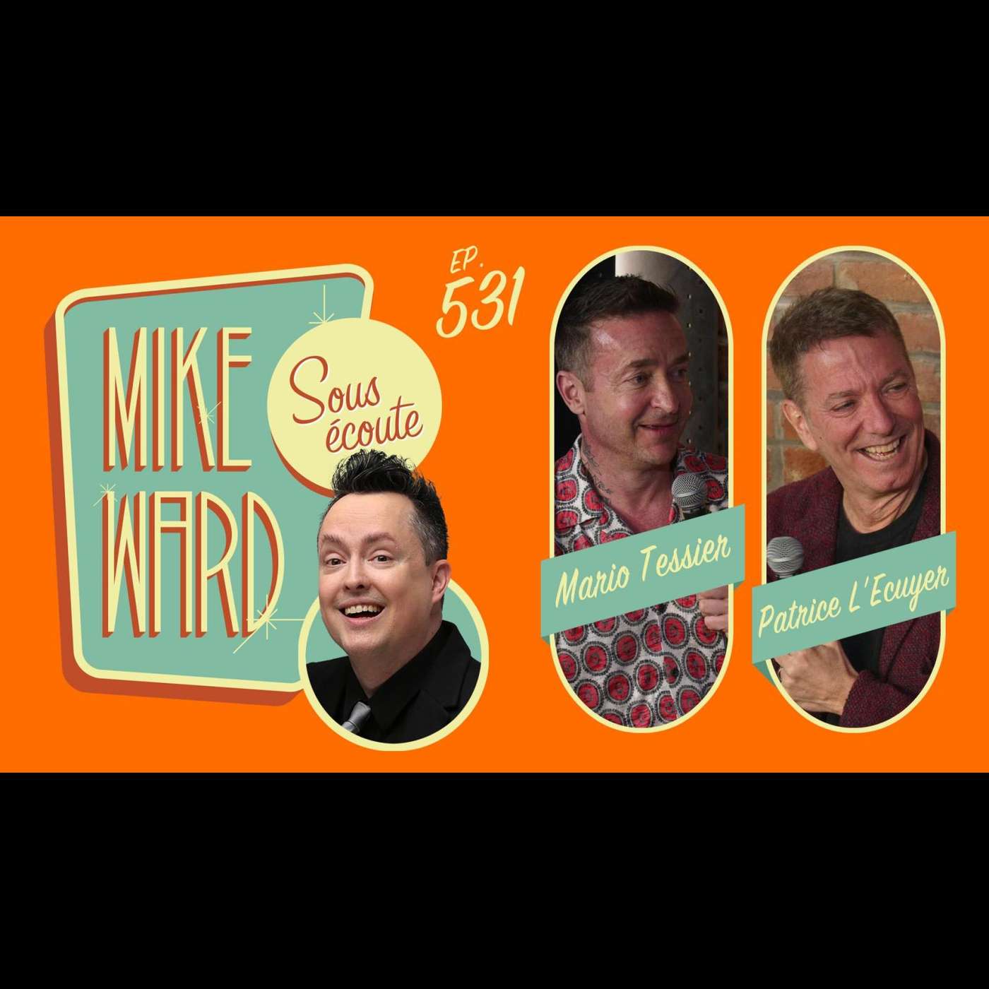 #531 - Mario Tessier et Patrice L'Ecuyer