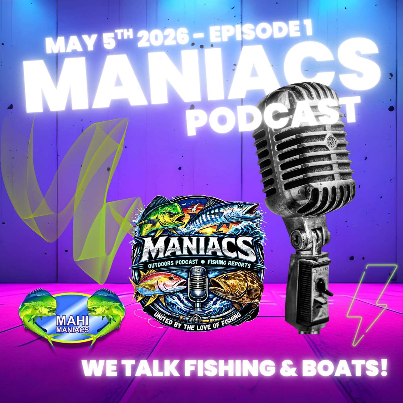 Maniacs Podcast - Episode 1 - We Talk Fishing and Boats episode artwork