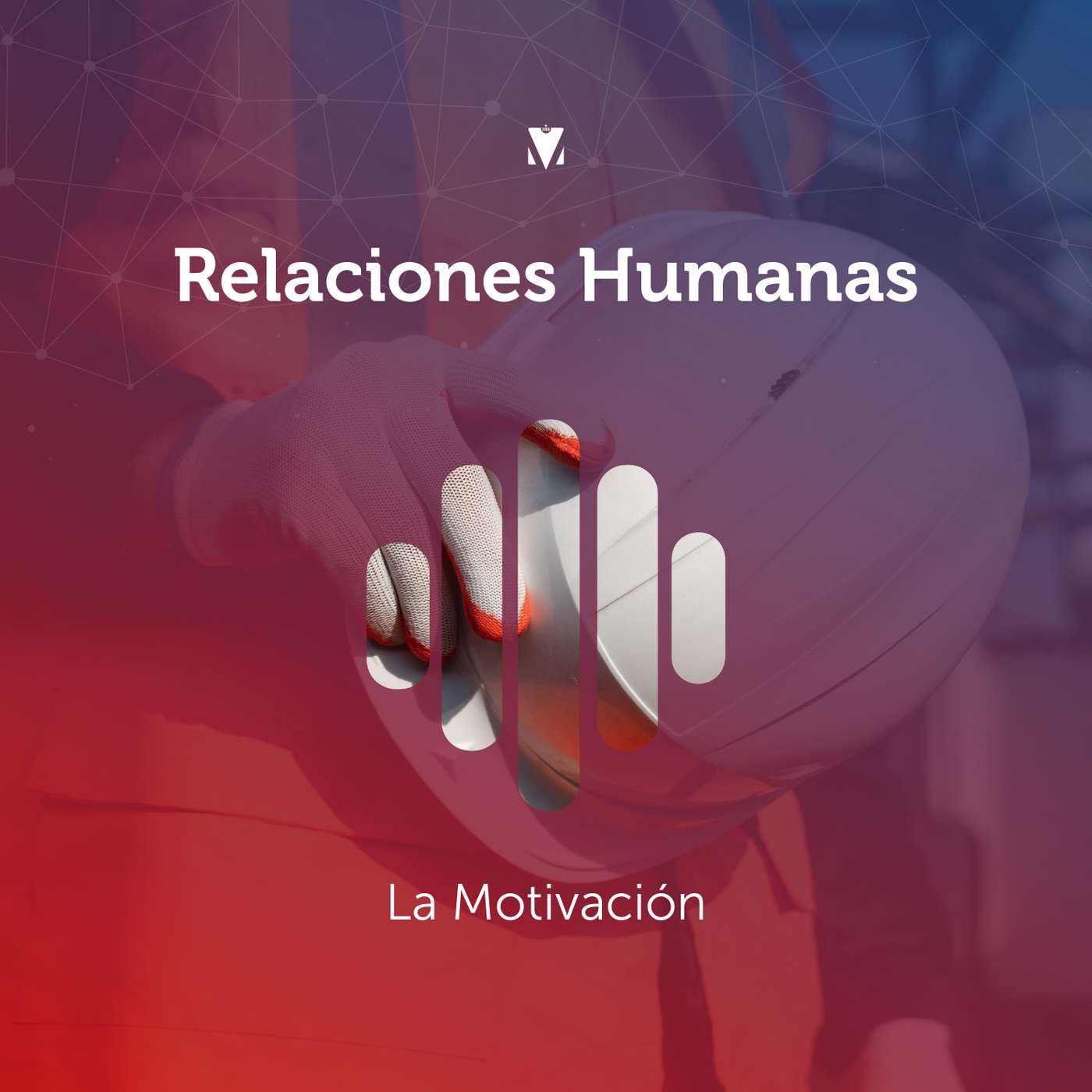 3 - RELACIONES HUMANAS: La Motivación episode artwork