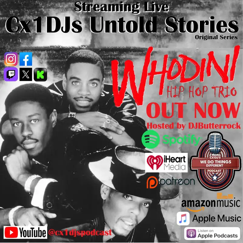 Cx1DJs We Do Things Different Podcast "Untold Stories of Whodini" hosted by DJButterrock