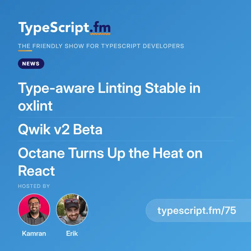 Type-aware Linting Stable in oxlint, Qwik v2 Beta, and Octane Turns Up the Heat on React | News | Ep 75