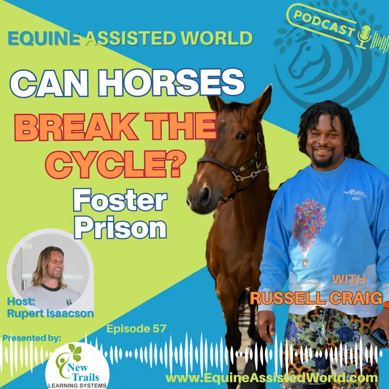 Art, Prison, and the Path to Freedom | Russell Craig | EAW 57