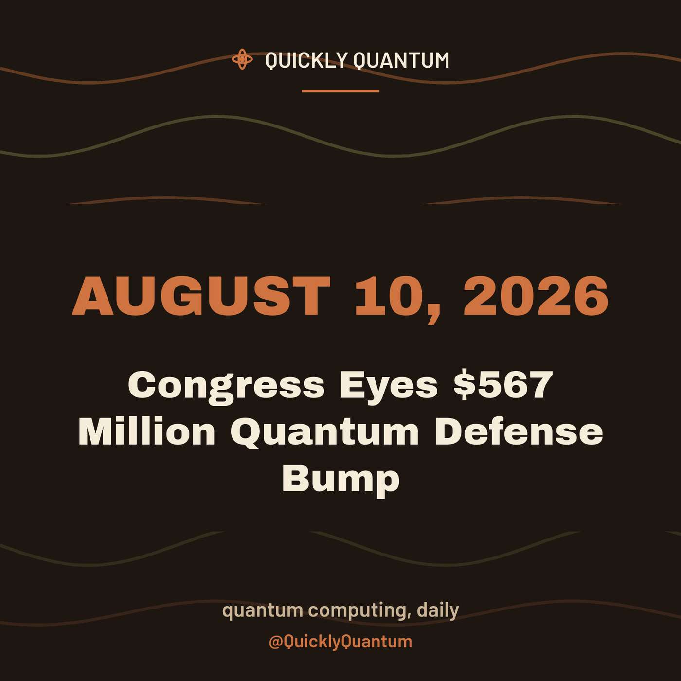 August 10, 2026 — Congress Eyes $567 Million Quantum Defense Bump episode artwork