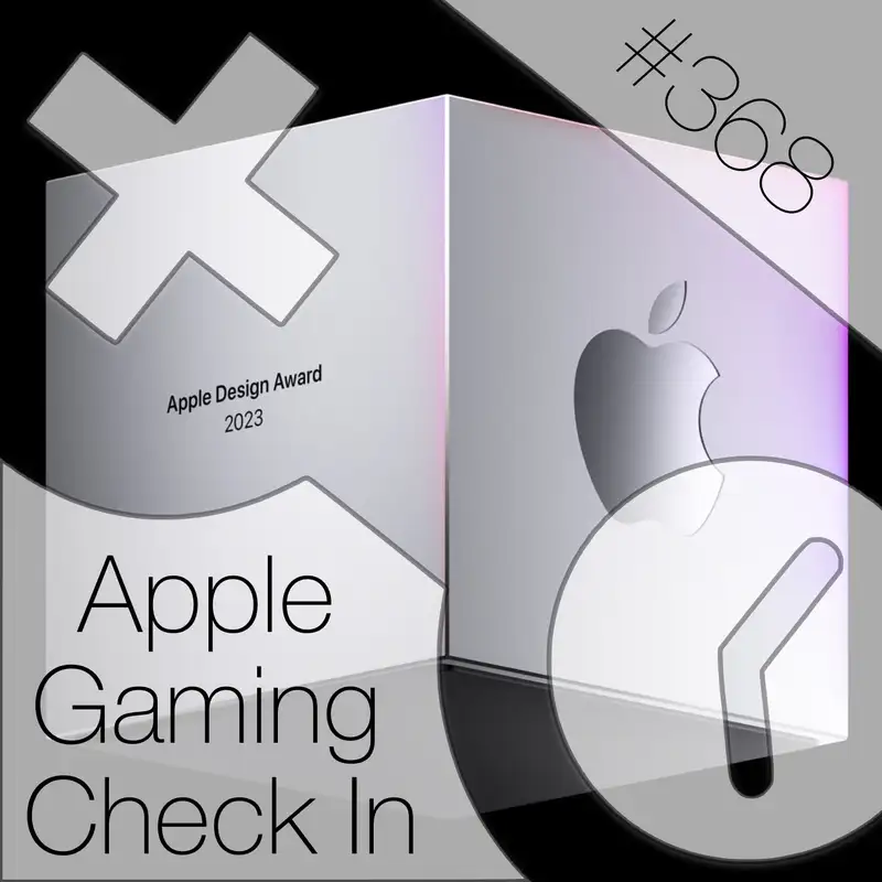 368: Apple Arcade Check-In (plus Apple Vision Pro And Game Porting Toolkit)