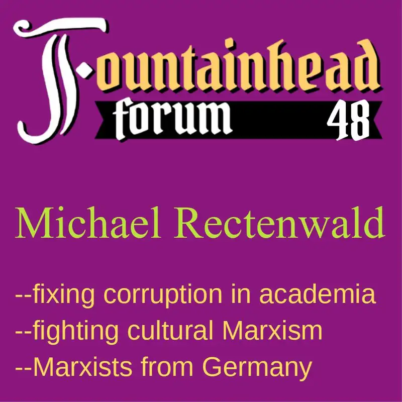 FF-48: Michael Rectenwald on the corruption of academia and how it might be saved
