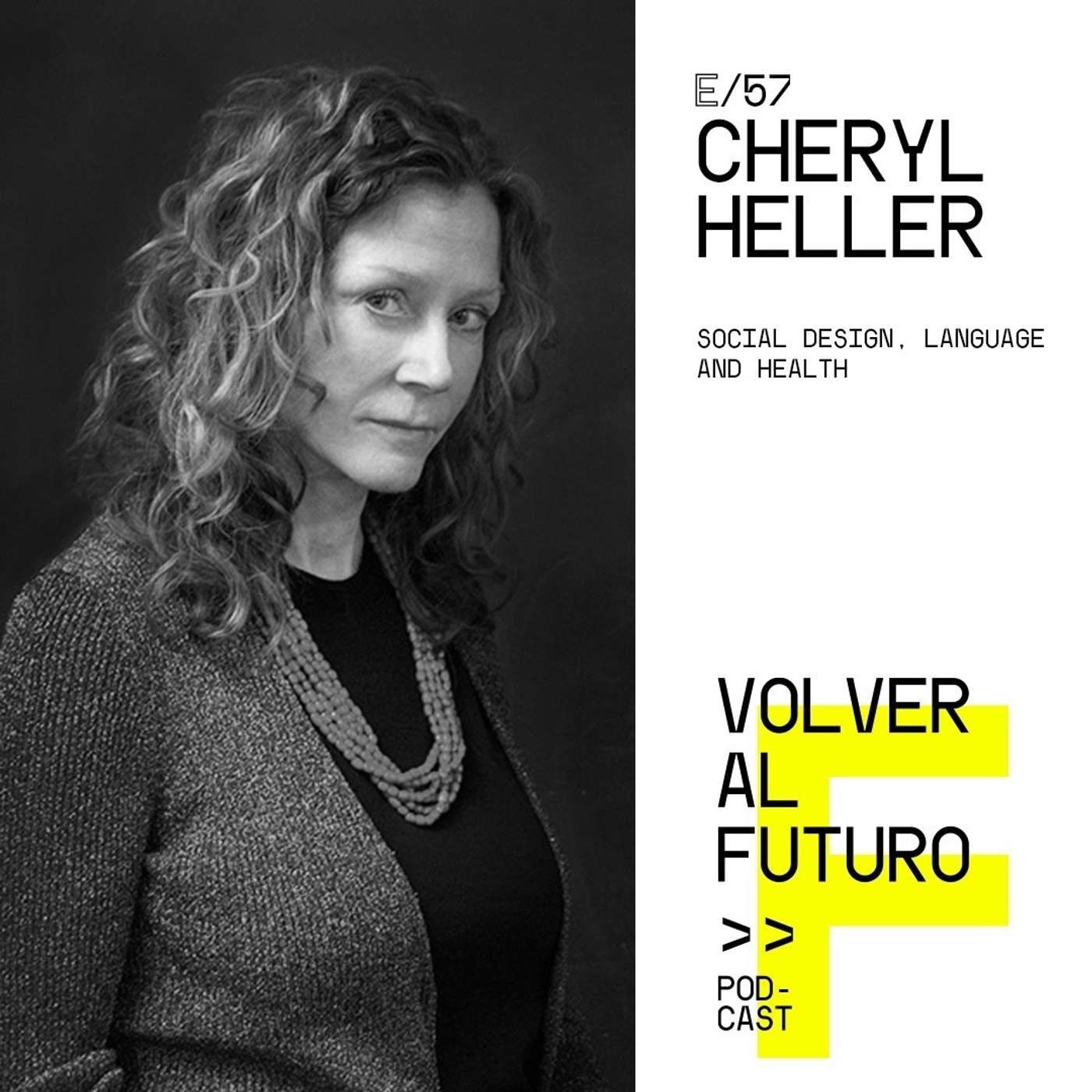 #57 Cheryl Heller - Social Design, Language and Health episode artwork