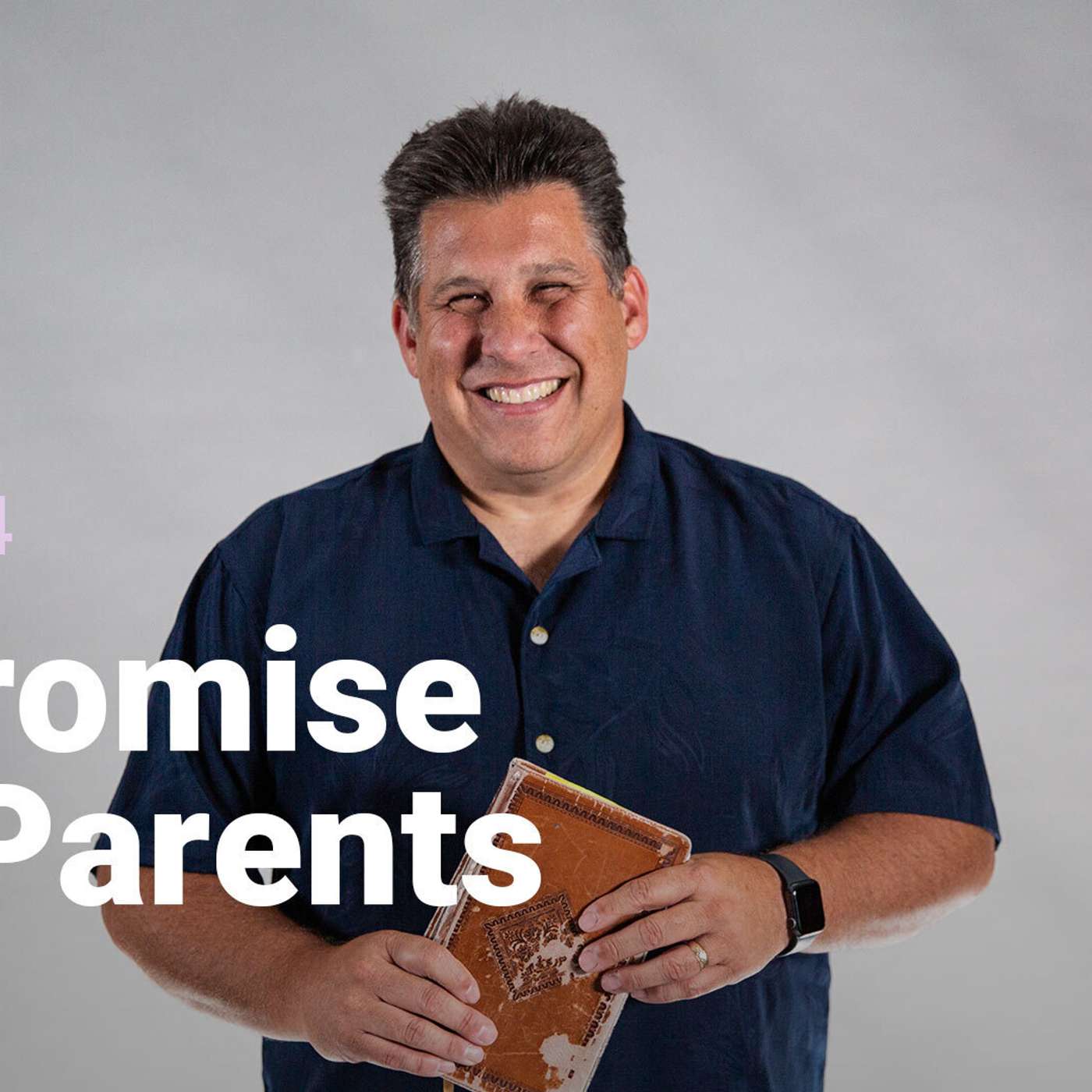 A Promise for Parents | Building Thriving Families | Week 4 episode artwork