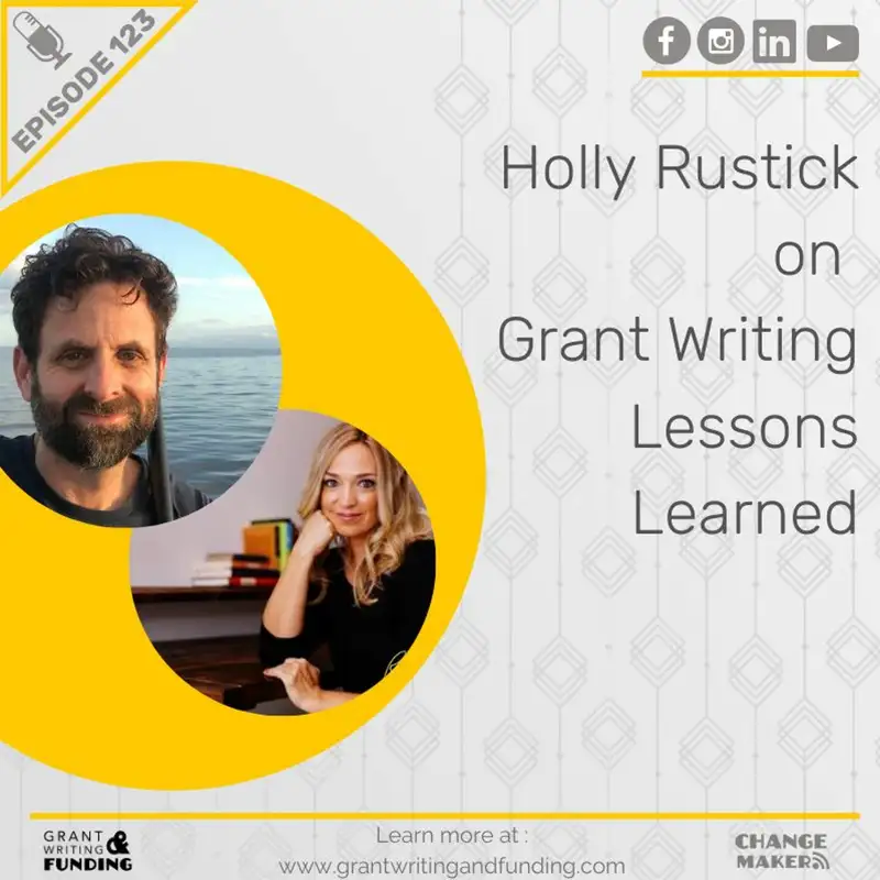123: Holly Rustick on Grant Writing Lessons Learned