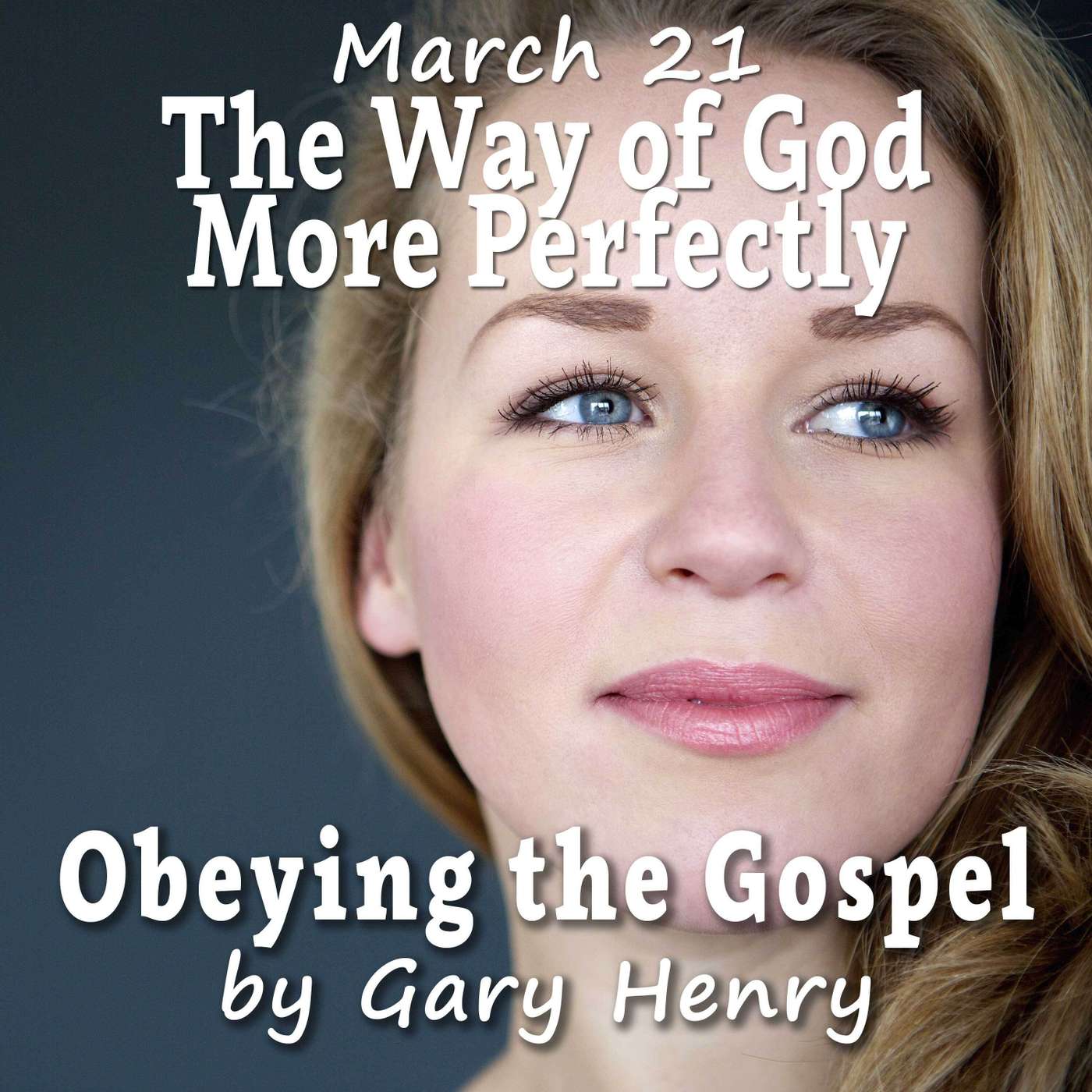 The Way of God More Perfectly (March 21)