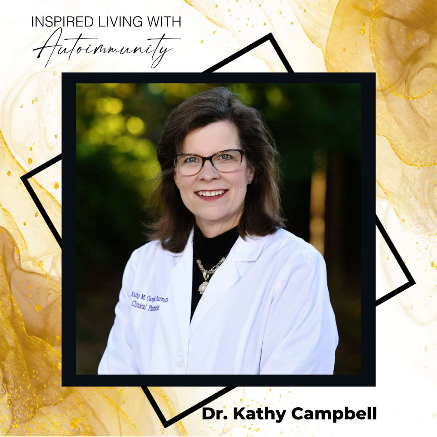 Dr. Kathy Campbell: A Pharmacist's Role in Supporting Autoimmune Health episode artwork